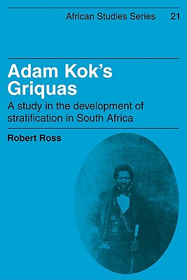 Imagen del vendedor de Adam Kok's Griquas: A Study in the Development of Stratification in South Africa (Paperback or Softback) a la venta por BargainBookStores