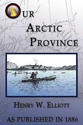 Immagine del venditore per Our Arctic Province (Paperback or Softback) venduto da BargainBookStores
