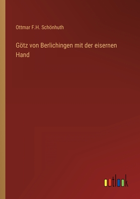 Seller image for G�tz von Berlichingen mit der eisernen Hand (Paperback or Softback) for sale by BargainBookStores