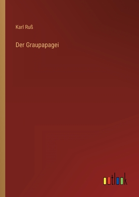 Seller image for Der Graupapagei (Paperback or Softback) for sale by BargainBookStores