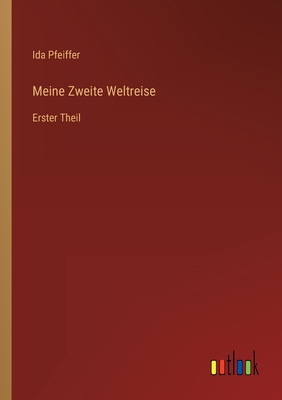 Seller image for Meine Zweite Weltreise: Erster Theil (Paperback or Softback) for sale by BargainBookStores
