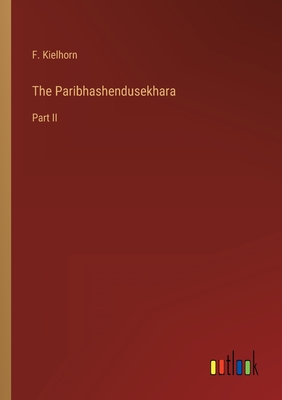 Seller image for The Paribhashendusekhara: Part II (Paperback or Softback) for sale by BargainBookStores