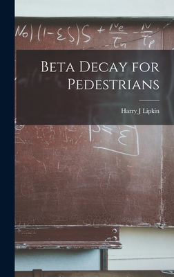 Image du vendeur pour Beta Decay for Pedestrians (Hardback or Cased Book) mis en vente par BargainBookStores