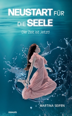 Seller image for Neustart f�r die Seele: Die Zeit ist Jetzt! (Paperback or Softback) for sale by BargainBookStores