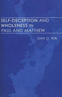 Seller image for Self-Deception and Wholeness in Paul and Matthew (Paperback or Softback) for sale by BargainBookStores