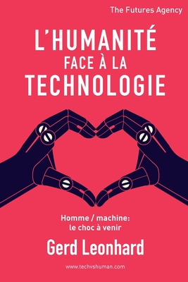 Immagine del venditore per L'Humanit� Face � la Technologie: Homme / Machine: Le Choc � Venir (Paperback or Softback) venduto da BargainBookStores