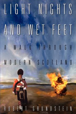 Seller image for Light Nights and Wet Feet: A Walk Through Modern Scotland (Paperback or Softback) for sale by BargainBookStores