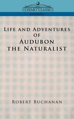 Seller image for Life and Adventures of Audubon the Naturalist (Paperback or Softback) for sale by BargainBookStores
