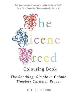 Immagine del venditore per The Nicene Creed Colouring Book: The Soothing, Simple to Colour, Timeless Christian Prayer (Paperback or Softback) venduto da BargainBookStores