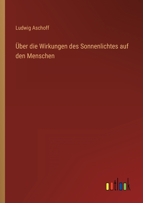 Seller image for �ber die Wirkungen des Sonnenlichtes auf den Menschen (Paperback or Softback) for sale by BargainBookStores