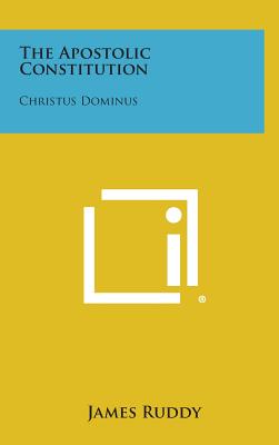 Bild des Verkufers fr The Apostolic Constitution: Christus Dominus (Hardback or Cased Book) zum Verkauf von BargainBookStores