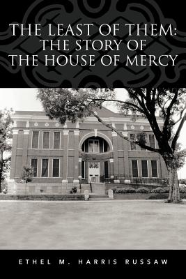 Imagen del vendedor de The Least of Them: The Story of The House of Mercy (Paperback or Softback) a la venta por BargainBookStores