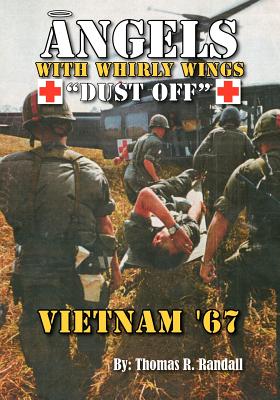 Imagen del vendedor de Angels with Whirly Wings Dust Off: Vietnam '67 (Paperback or Softback) a la venta por BargainBookStores