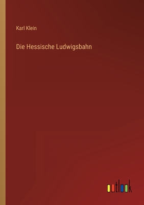 Seller image for Die Hessische Ludwigsbahn (Paperback or Softback) for sale by BargainBookStores