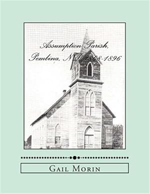 Bild des Verkufers fr Assumption Parish, Pembina, Nd 1848-1896 zum Verkauf von GreatBookPricesUK