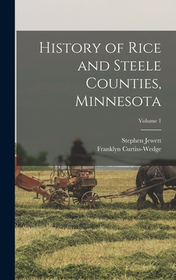 Immagine del venditore per History of Rice and Steele Counties, Minnesota; Volume 1 (Hardback or Cased Book) venduto da BargainBookStores