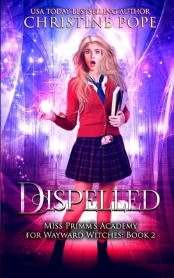 Seller image for Dispelled: A Paranormal Magical Academy Love Story (Paperback or Softback) for sale by BargainBookStores