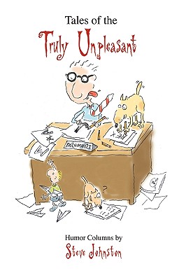 Imagen del vendedor de Tales of the Truly Unpleasant: Humor columns by: (Hardback or Cased Book) a la venta por BargainBookStores
