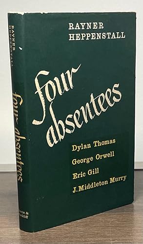 Imagen del vendedor de Four Absentees _ Dylan Thomas, George Orwell, Eric Gill, J.Middle Murry a la venta por San Francisco Book Company