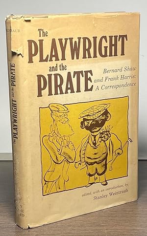 Image du vendeur pour The Playwright and the Pirate _ Bernard Shaw and Frank Harris_ A Correspondence mis en vente par San Francisco Book Company