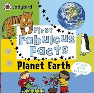 Imagen del vendedor de Planet Earth: Ladybird First Fabulous Facts a la venta por WeBuyBooks