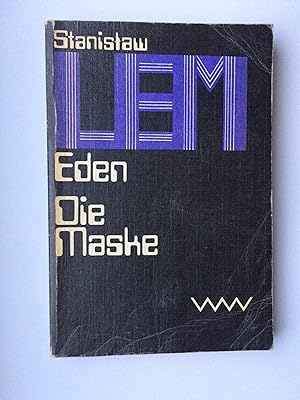 Eden; Die Maske - Roman; Erzählung