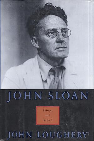 Seller image for John Sloan: Painter and Rebel for sale by A Cappella Books, Inc.
