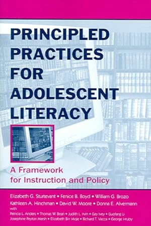 Image du vendeur pour Principled Practices for Adolescent Literacy : A Framework for Instruction And Policy mis en vente par GreatBookPrices