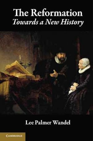 Bild des Verkufers fr Reformation : Towards a New History zum Verkauf von GreatBookPrices