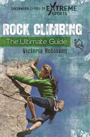 Seller image for Rock Climbing : The Ultimate Guide for sale by GreatBookPrices