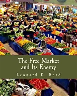 Seller image for Free Market and Its Enemy for sale by GreatBookPrices