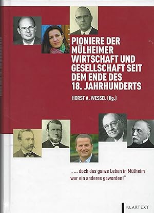 Pioniere der Mülheimer Wirtschaft und Gesellschaft seit dem Ende des 18. Jahrhunderts