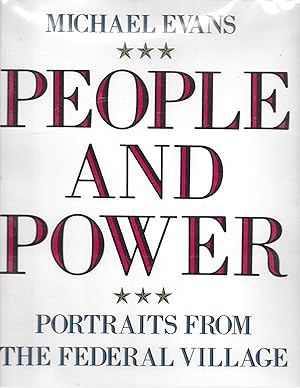 Immagine del venditore per People And Power: Portraits From The Federal Village [Preface By George F. Will] venduto da Charing Cross Road Booksellers