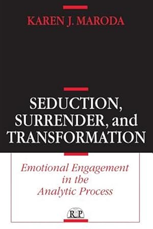 Seller image for Seduction, Surrender, and Transformation : Emotional Engagement in the Analytic Process for sale by GreatBookPrices