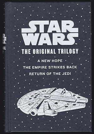 Bild des Verkufers fr Star Wars: The Original Trilogy; A New Hope; The Empire Strikes Back; Return of the Jedi zum Verkauf von JNBookseller