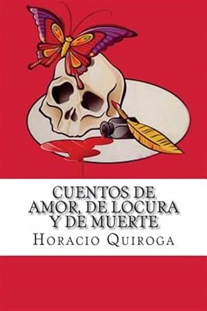 Seller image for Cuentos De Amor, De Locura Y De Muerte -Language: spanish for sale by GreatBookPrices
