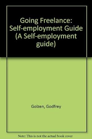 Bild des Verkufers fr Going Freelance: Self-employment Guide zum Verkauf von WeBuyBooks