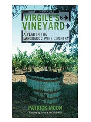Image du vendeur pour Virgile's Vineyard: A Year in the Languedoc Wine Country mis en vente par WeBuyBooks