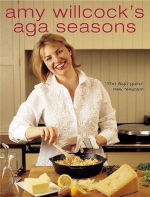 Seller image for Amy Willcock's Aga Seasons for sale by WeBuyBooks