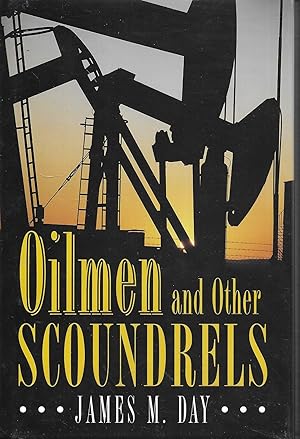 Oilmen and Other Scoundrels