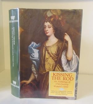 Bild des Verkufers fr Kissing the Rod: An Anthology of 17th Century Women's Verse zum Verkauf von BRIMSTONES