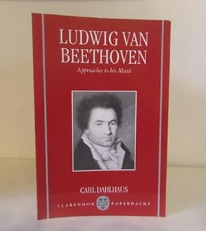 Seller image for Ludwig van Beethoven: Approaches to his Music for sale by BRIMSTONES