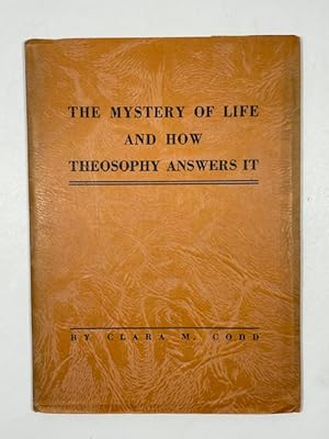 Immagine del venditore per The Mystery of Life and How Theosophy Answers It venduto da BookEnds Bookstore & Curiosities