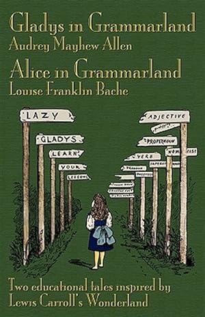 Seller image for Gladys In Grammarland And Alice In Grammarland for sale by GreatBookPrices