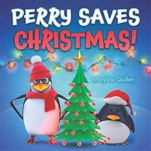 Bild des Verkufers fr Perry Saves Christmas: (Christmas Books for Children, Ages 1-3, 3-5, 4-6, Holiday Picture Book, Christmas Books for Kids, Penguin Adventure S zum Verkauf von GreatBookPrices