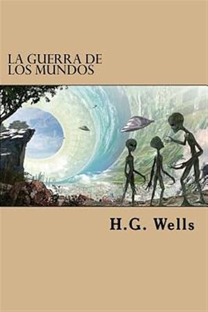 Seller image for La Guerra de los Mundos -Language: spanish for sale by GreatBookPrices