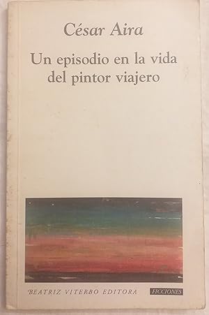 Seller image for Un episodio en la vida del pintor viajero. 1 edicin. for sale by Aaromadelibros