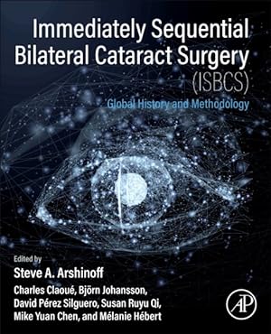 Bild des Verkufers fr Immediately Sequential Bilateral Cataract Surgery : Global History and Methodology zum Verkauf von GreatBookPricesUK