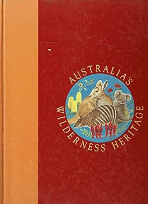 Bild des Verkufers fr Australia's Wilderness Heritage Volume 2 Flora and Fauna zum Verkauf von WeBuyBooks