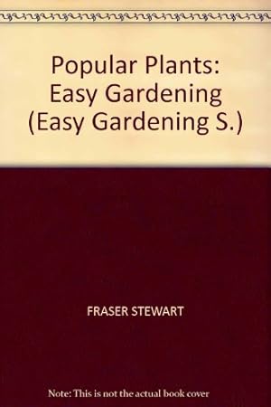 Bild des Verkufers fr Popular Plants: Easy Gardening (Easy Gardening S.) zum Verkauf von WeBuyBooks